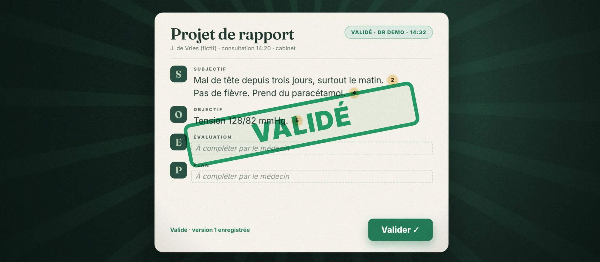 Le compte rendu reçoit le tampon validé après le clic du médecin.
